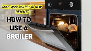 🌟Take Your Dishes to New Heights: How to Use a Broiler Effectively