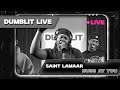 Saint Lamaar Buss At You Dumblit Live