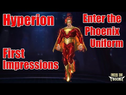 Hyperion Enter the Phoenix Uniform First Impressions! (MFF)