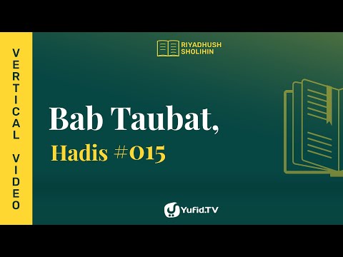 Kitab Riyadhus Shalihin Bab 2 Hadits 15 - Taubat dan Bertawakal kepada Allah - Yufid TV