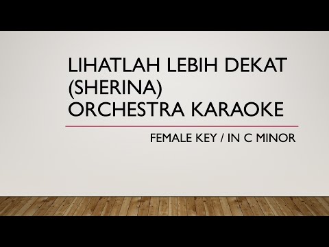 Lihatlah Lebih Dekat (Sherina) Female Karaoke | in Cm
