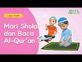 LAGU ANAK ISLAMI MARI SHOLAT DAN MEMBACA AL QURAN HAFIZ HAFIZAH