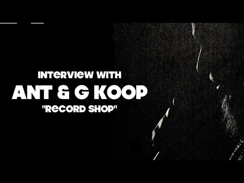 Ant & G Koop Interview "Record Shop"