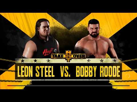 WWE 2K18 MyCareer PC: NXT Takeover -- NXT Champion Bobby Roode vs Leon Steel (NXT Title Match)