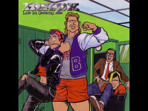 MxPx -  Life in General - Full Album