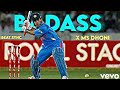 BADASS X MS DHONI MS DHONI EDIT BEAT SYNC