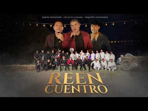 Reencuentro - @ramoncrisostomo - Pequeños Legendarios - Los Ex de La Banda