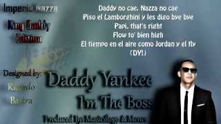 Daddy Yankee - I&#39;m The Boss (Official Letra) Lyrics Oficial HD