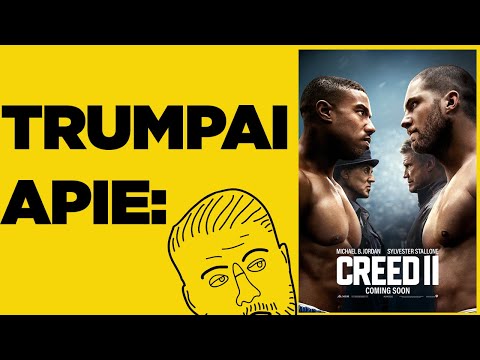TRUMPAI APIE: Creed 2