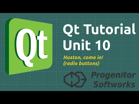 Qt Tutorial: Unit 10, Huston, come in! (Radio Buttons)