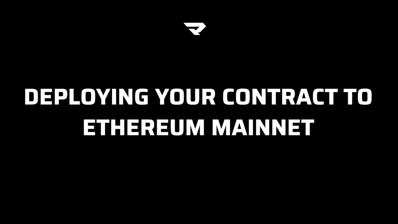 Deploying your Contract to Ethereum Mainnet
