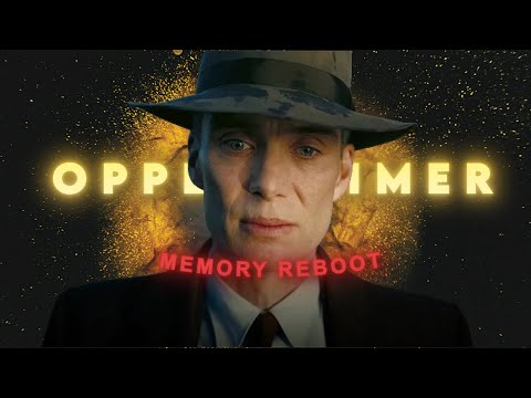 [4K] Oppenheimer Edit┊MEMORY REBOOT BY NARVENT┊