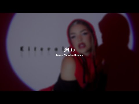 Karen Méndez, Daynes - Mito | Letra