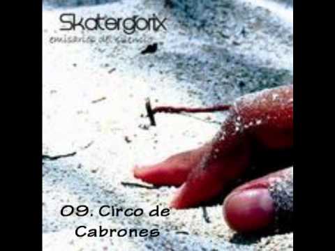 Skatergorix - Circo de Cabrones