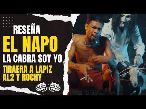 EL NAPO - LA CABRA SOY YO (REVIEW) DISS TRACK TO AL2 EL ALDEANO, LAPIZ AND ROCHY RD