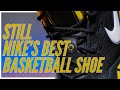 Still Nike's Best Basketball Shoe from the Last 10 Years