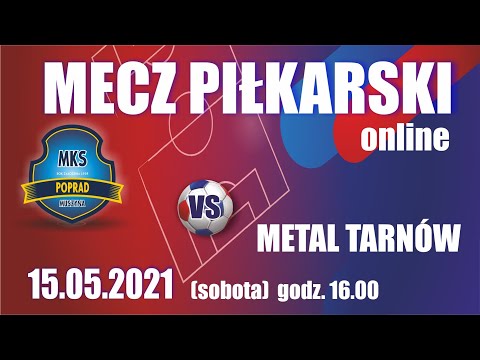Mecz Piłkarski MKS POPRAD MUSZYNA - Metal Tarnów