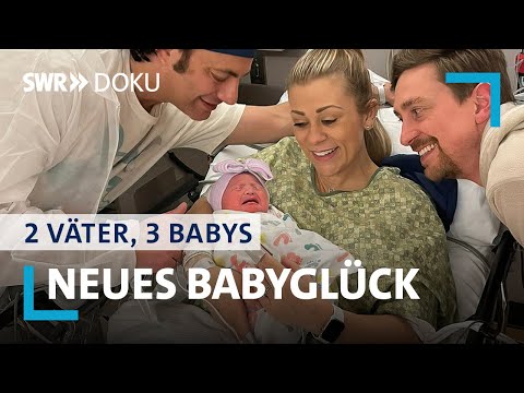 Neues Babyglück | 2 Väter 3 Babys (3/5) | SWR Doku