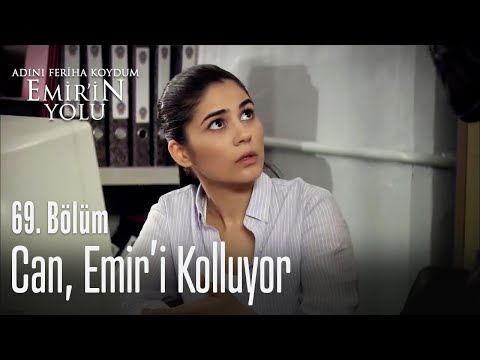 Can, Emir'i kolluyor - Adını Feriha Koydum Emir'in Yolu 69. Bölüm