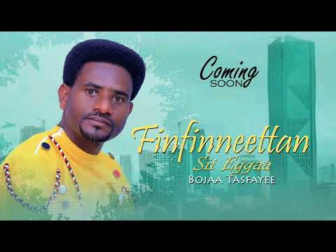 BOJAA TASFAAYEE FINFINNEETTAN SI EEGA