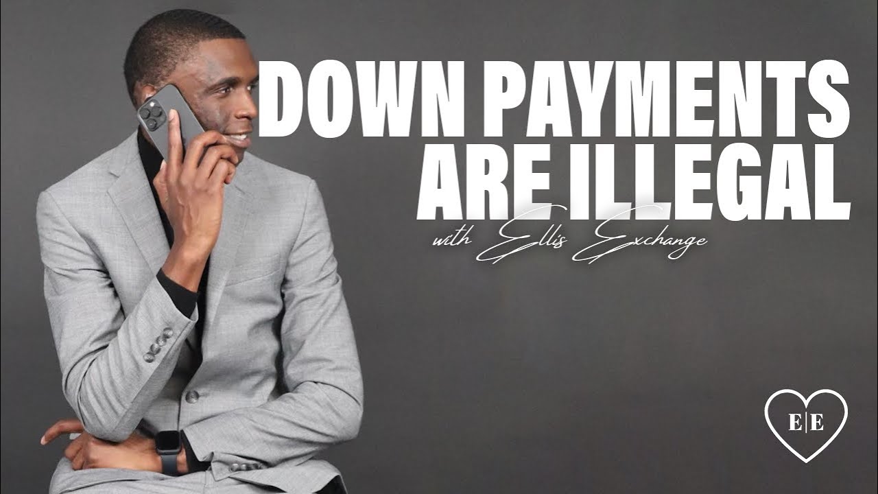 Why Down Payments Are Illegal!