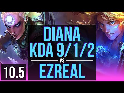 DIANA vs EZREAL (MID) | 3 early solo kills, KDA 9/1/2, Legendary | NA Challenger | v10.5