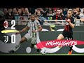 Milan 2 - 0 Juventus | Highlights
