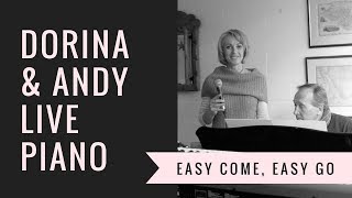 Easy Come, Easy Go - Live Piano | Dorina