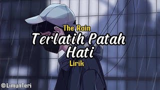 Download lagu Terlatih Patah Hati - The Rain | Lirik [Lagu Enak Didengar] {Anime Ver} mp3