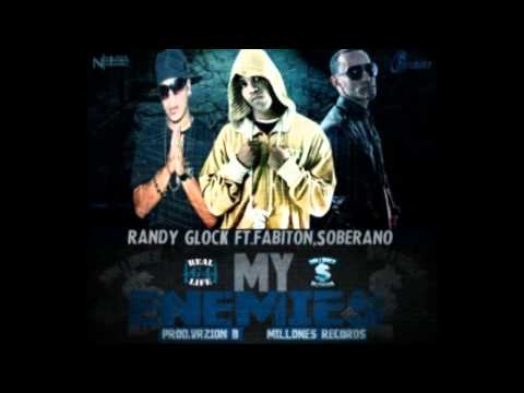 Randy Glock ft. Fabiton & Soberano - My Enemies