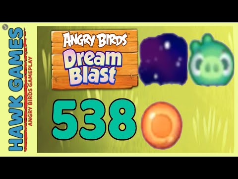 Angry Birds Dream Blast Level 538 - Walkthrough, No Boosters