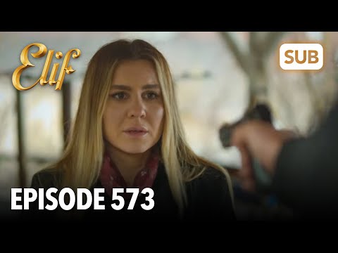 Elif Episode 573 | English Subtitle