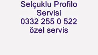 Konya Selçuklu Profilo Servisi 0332 255 0 522