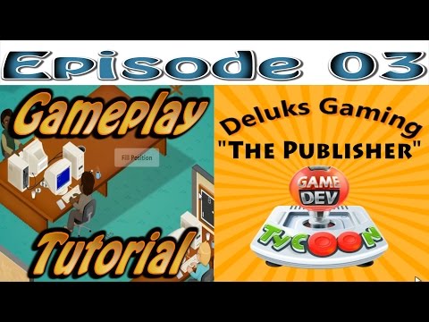 Game Dev Tycoon - Episode 3 - "The Publisher" - How to...