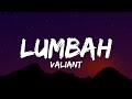 Valiant - Lumbah (Lyrics)