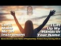 LORD, MAKE ME AN INSTRUMENT - I Lift Up My Hands In Your Name - Join Membership Now for more Videos