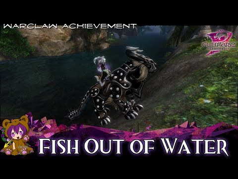 GW2 Fish Out of Water (Warclaw achievement)