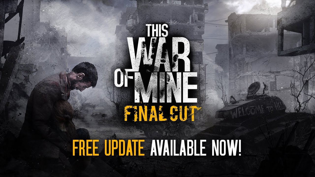 This War of Mine: Final Cut | Free Update Official Trailer - YouTube