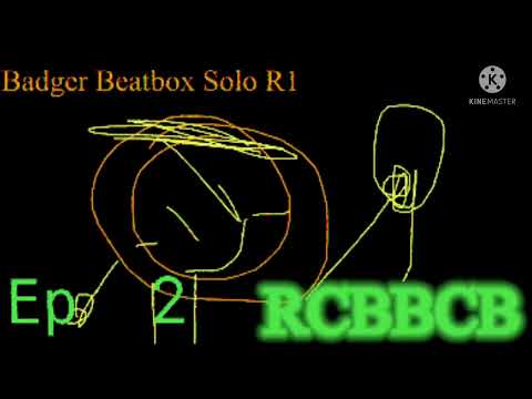 @Badger-Boi Beatbox Solo R1 - RCBBCB - Ep  2
