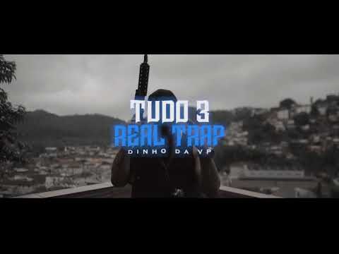 Tudo 3 Real Trap SP - Dinho da VP ( Clipe Oficial ) Prod @beatdohostil