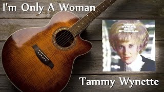 Tammy Wynette - I&#39;m Only A Woman