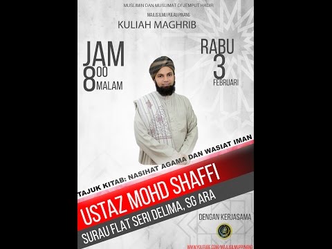 [3.1.2016]NASIHAT AGAMA DAN WASIAT IMAN-USTAZ MOHD SHAFFI YUSOF GANI