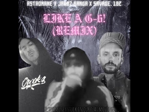 ASTROMANE, JAWDZ BANGA, SAV 182 - LIKE A G-6! [STILLPOOR REMIX]