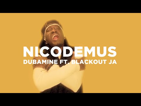 Dubamine ft. Blackout JA - Nicodemus  [Official Video]