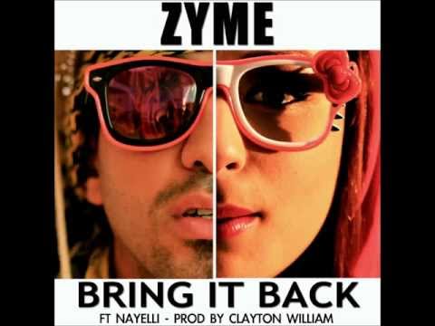 Zyme ft. Nayelli "Bring It Back" produced by Clayton William
