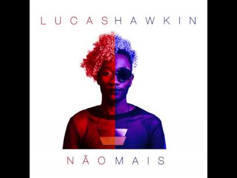 Lucas Hawkin- Não Mais (Áudio Oficial)