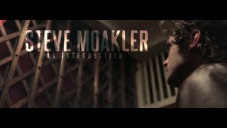 An Introduction to Steve Moakler