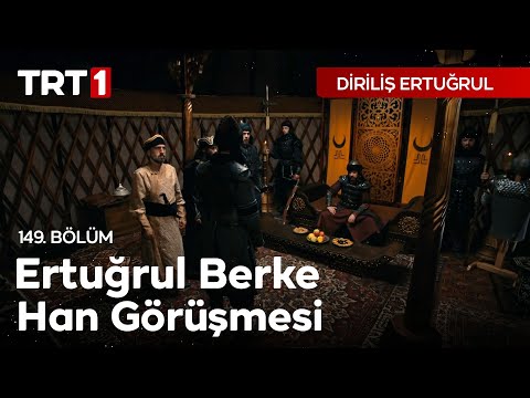 Diriliş Ertuğrul 149. bölüm Ertuğrul Berke Han Görüşmesi
