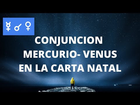 CONJUNCION MERCURIO - VENUS EN LA CARTA NATAL