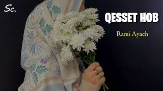 Download lagu Qesset Hob - Rami Ayach (Speed Up) | Viral Tiktok mp3 Download lagu Qesset Hob - Rami Ayach (Speed Up) | Viral Tiktok mp3